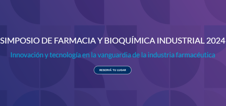 Lee más sobre el artículo SIMPOSIO DE FARMACIA Y BIOQUÍMICA INDUSTRIAL